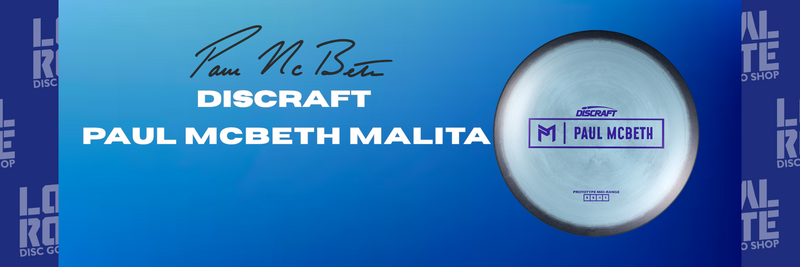 Introducing The Discraft Paul McBeth Malita