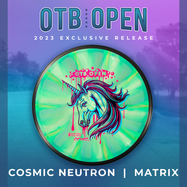 MVP Cosmic Neutron Matrix - 2023 OTB Open
