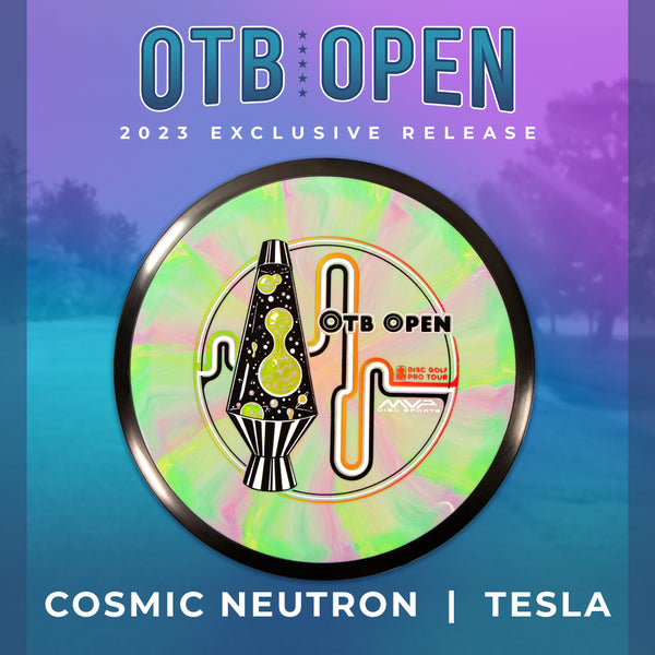 MVP Cosmic Neutron Tesla - 2023 OTB Open